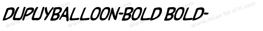 DupuyBALloon-Bold Bold字体转换